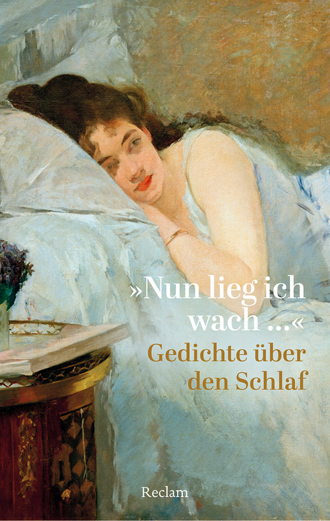 »Nun lieg ich wach …«. Gedichte über den Schlaf - 