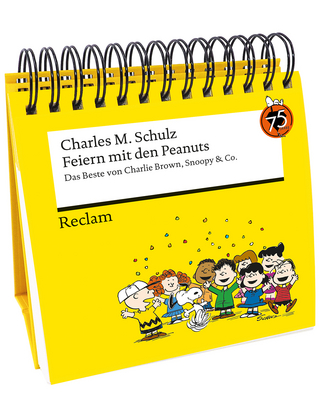 Feiern mit den Peanuts. Das Beste von Charlie Brown, Snoopy & Co. - Charles M. Schulz