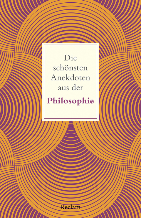 Die schönsten Anekdoten aus der Philosophie - 