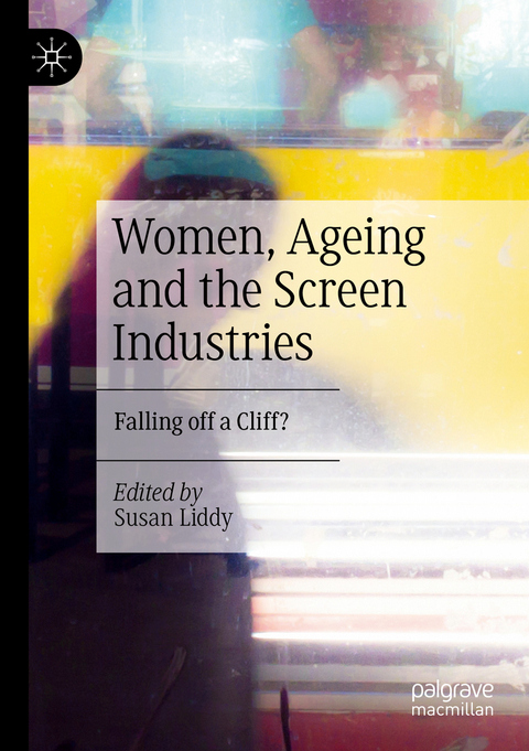 Women, Ageing and the Screen Industries - 