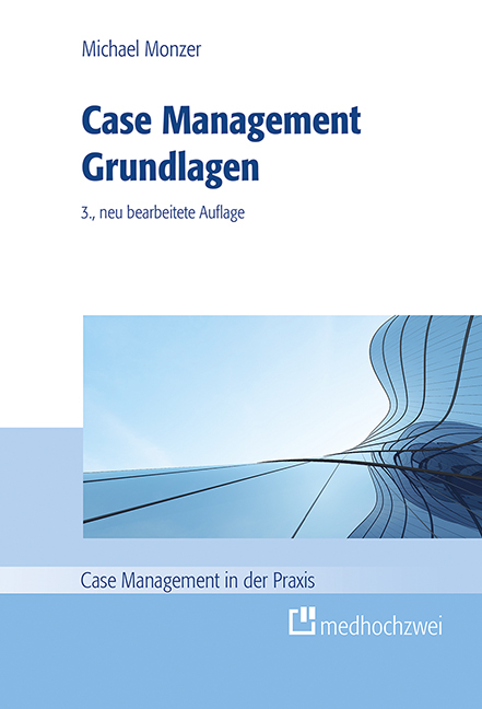 Case Management Grundlagen - Michael Monzer