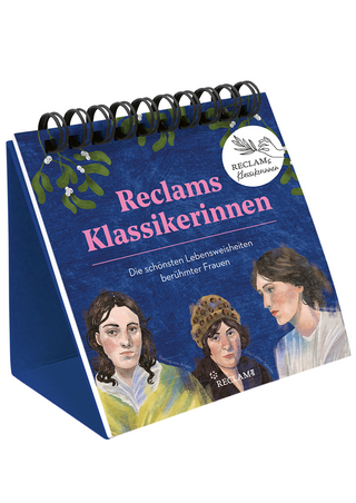 Reclams Klassikerinnen. Die schönsten Lebensweisheiten berühmter Frauen - 