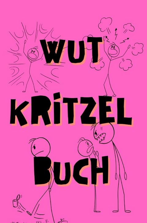 Wutkritzelbuch - LISA MARIE BATLER