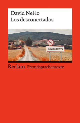 Los desconectados. Spanischer Text mit deutschen Worterklärungen. Niveau B1–B2 (GER) - David Nel·lo; Andrea Scheifl