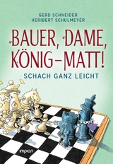 Bauer, Dame, König – MATT! - Gerd Schneider