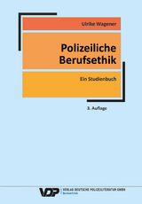 Polizeiliche Berufsethik - Ulrike Wagener