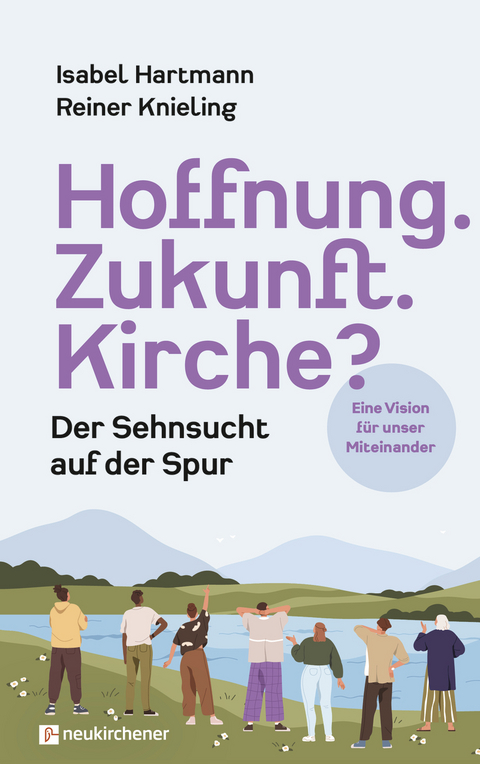 Hoffnung, Zukunft, Kirche? - Isabel Hartmann, Reiner Knieling