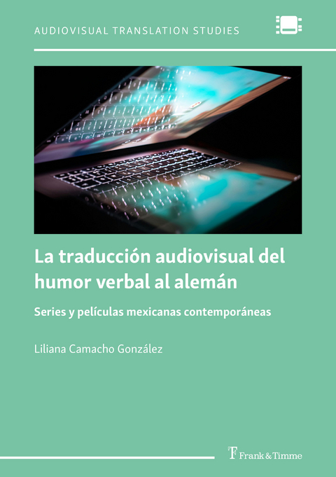 La traducción audiovisual del humor verbal al alemán - Liliana Camacho González