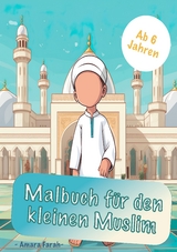 Malbuch für den kleinen Muslim - Amara Farah