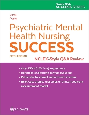 Psychiatric Mental Health Nursing Success - Catherine Melfi Curtis, Audra Baker Fegley