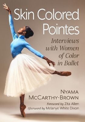 Skin Colored Pointes - Nyama McCarthy-Brown