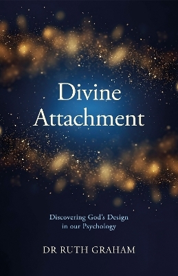 Divine Attachment - Ruth Graham