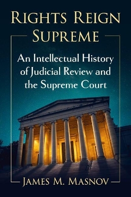 Rights Reign Supreme - James M. Masnov