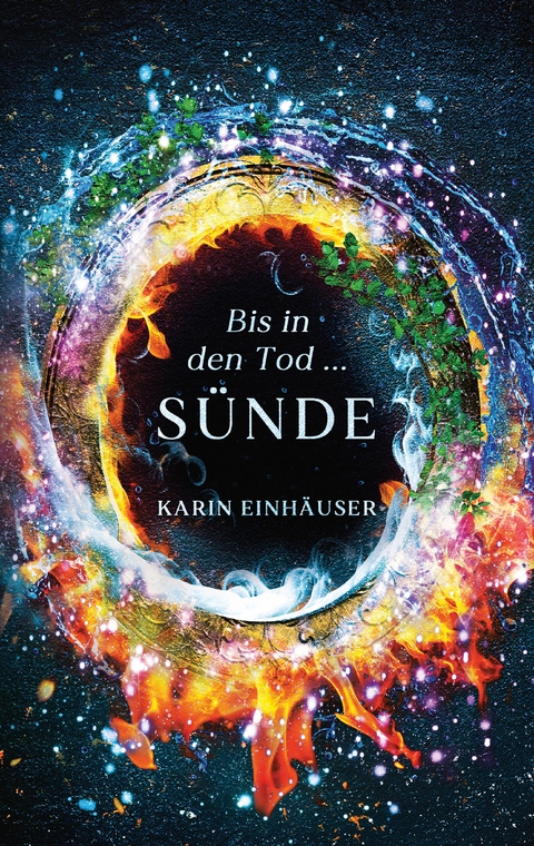 Bis in den Tod ... SÜNDE - Karin Einhäuser