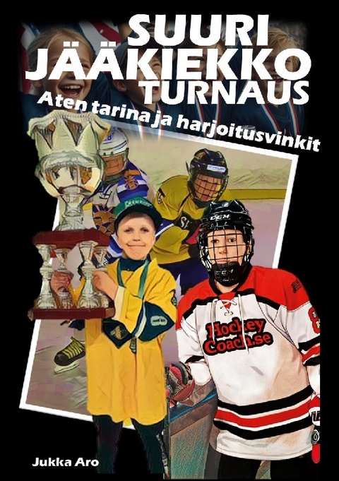 Suuri JÃ¤Ã¤kiekkoturnaus - Jukka Aro