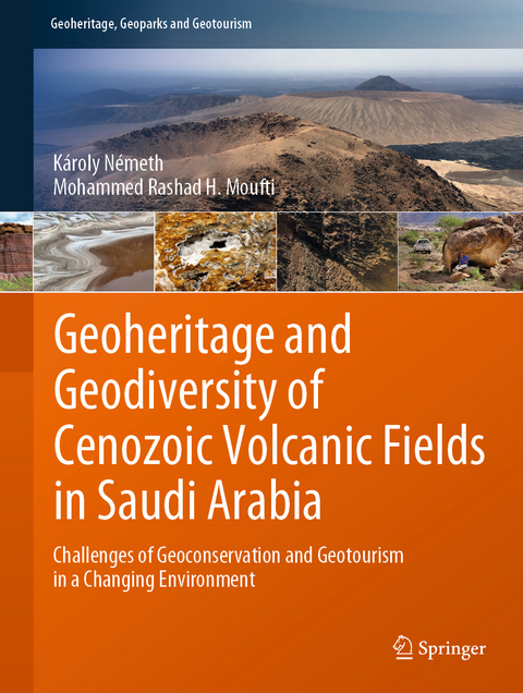 Geoheritage and Geodiversity of Cenozoic Volcanic Fields in Saudi Arabia - Károly Németh, Mohammed Rashad H. Moufti