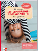 Die schönsten Entspannungs- und Yogaideen für Krippenkinder - Eva Fernandes Correia