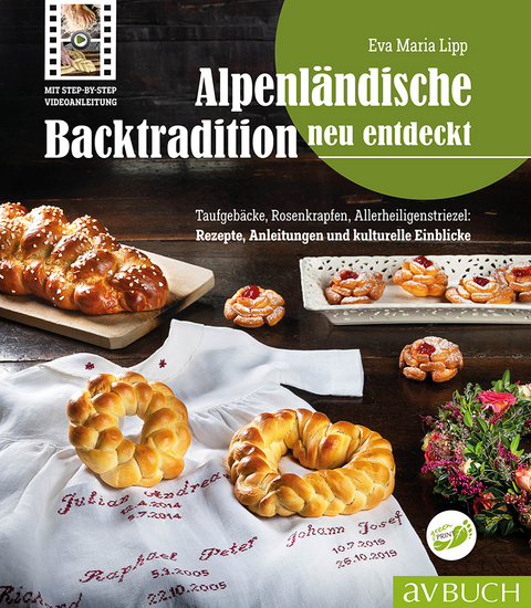 Alpenländische Backtradition neu entdeckt - Eva Maria Lipp