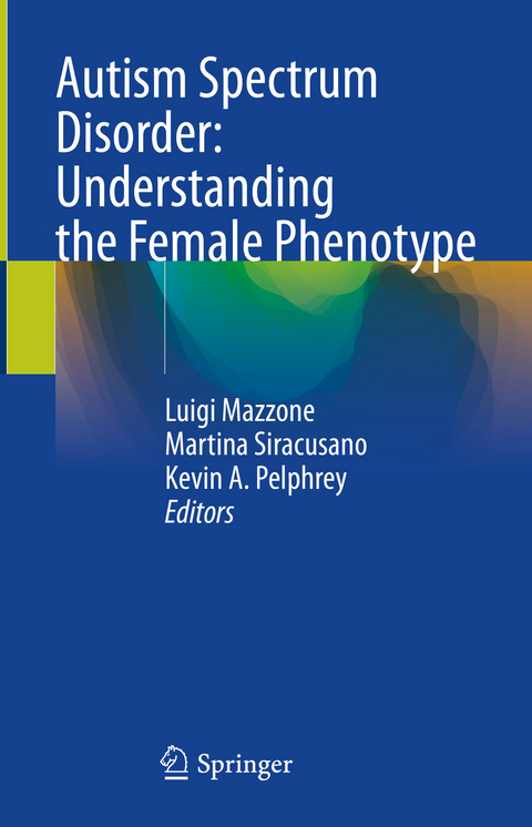 Autism Spectrum Disorder: Understanding the Female Phenotype - 