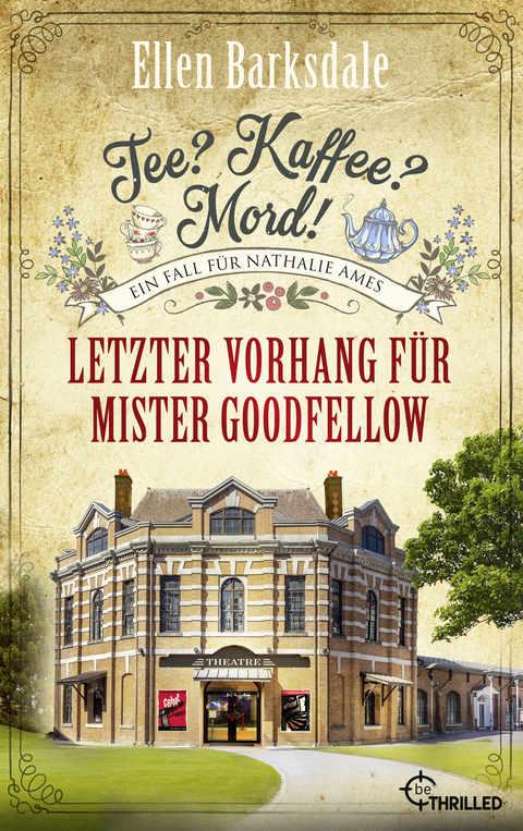 Tee? Kaffee? Mord! Letzter Vorhang für Mister Goodfellow - Ellen Barksdale