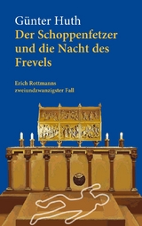 Der Schoppenfetzer und die Nacht des Frevels - Günter Huth