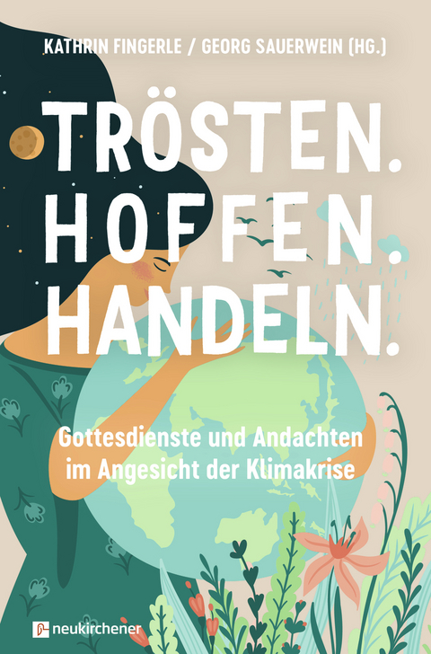 Trösten. Hoffen. Handeln - 