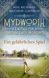 Mydworth - Ein gefährliches Spiel - Matthew Costello, Neil Richards