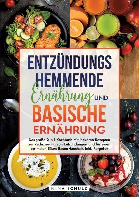 Entzündungshemmende Ernährung und Basische Ernährung - Nina Schulz