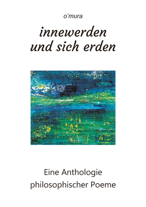 innewerden und sich erden -  o'mura