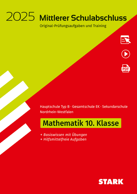 STARK Original-Prüfungen und Training - Mittlerer Schulabschluss 2025 - Mathematik - Hauptschule Typ B/ Gesamtschule EK/Sekundarschule - NRW