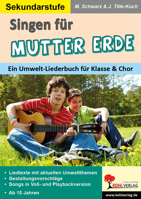 Singen für Mutter Erde / Sekundarstufe - Jürgen Tille-Koch, Martina Schwarz