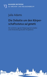 Die Debatte um den Körperschaftsstatus sui generis - Julia Adams