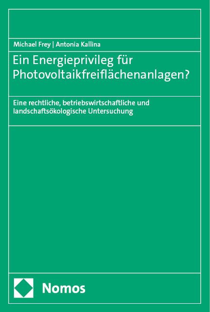 Ein Energieprivileg für Photovoltaikfreiflächenanlagen? - Michael Frey