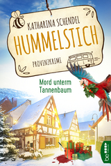 Hummelstich - Mord unterm Tannenbaum - Katharina Schendel