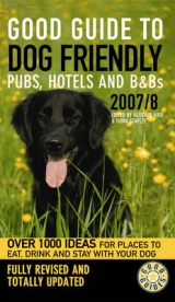 Good Guide to Dog Friendly Pubs, Hotels and B&Bs 2007/8 - Aird, Alisdair