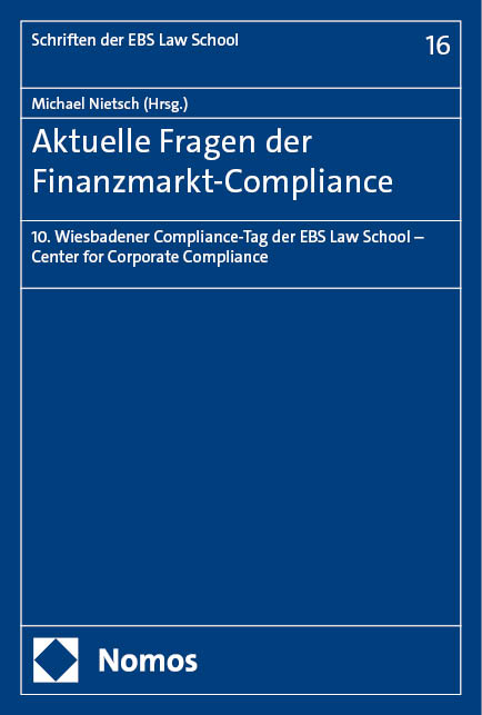 Aktuelle Fragen der Finanzmarkt-Compliance - 