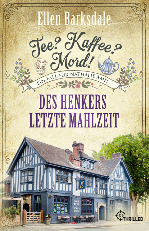 Tee? Kaffee? Mord! Des Henkers letzte Mahlzeit - Ellen Barksdale