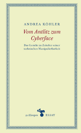 Vom Antlitz zum Cyberface - Andrea Köhler