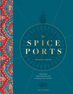 The Spice Ports - Nicholas Nugent