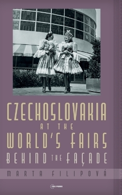 Czechoslovakia at the World’s Fairs - Marta Filipová