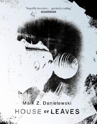 House Of Leaves - Mark Z Danielewski