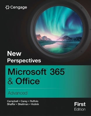 New Perspectives Microsoft® 365® & Office® Advanced, First Edition - Jennifer Campbell, Patrick Carey, Ann Shaffer