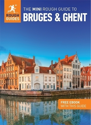 The Mini Rough Guide to Bruges & Ghent: Travel Guide with eBook - Rough Guides