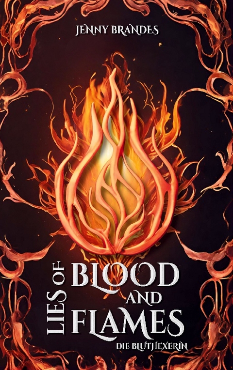 Lies Of Blood And Flames - Die Bluthexerin - Jenny Brandes