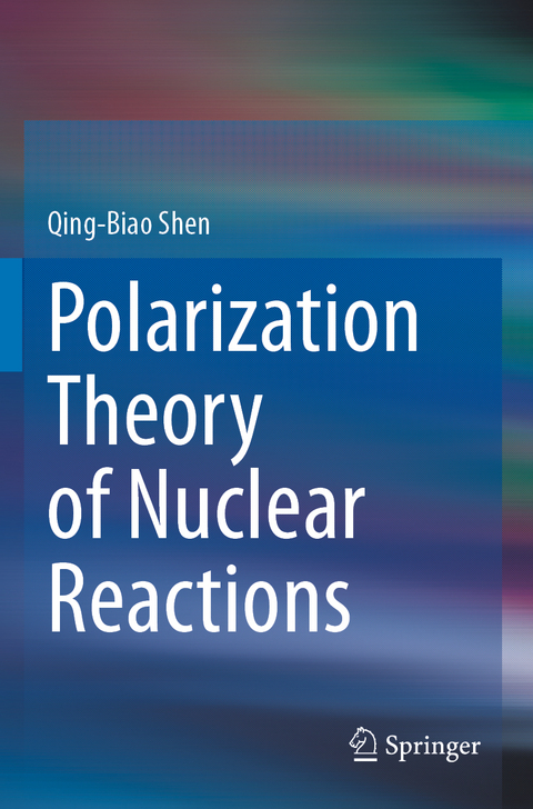 Polarization Theory of Nuclear Reactions - Qing-Biao Shen