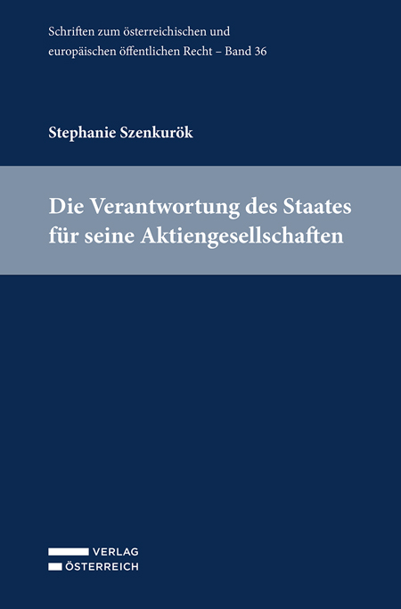 Die Verantwortung des Staates für seine Aktiengesellschaften - Stephanie Szenkurök