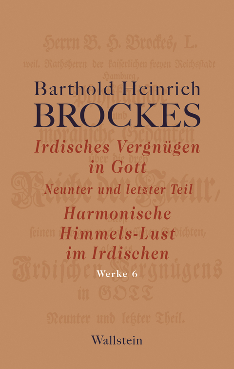 Irdisches Vergnügen in Gott - Barthold Heinrich Brockes