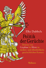 Politik der Gerüchte - Elke Dubbels