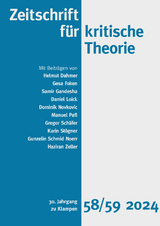 Zeitschrift für kritische Theorie, Heft 58/59 - Gerhard Schweppenhäuser, Helmut Dahmer, Samir Gandesha, Daniel Loick, Dominik Novkovic, Manuel Paß, Gregor Schäfer, Gunzelin Schmid Noerr, Karin Stögner, Haziran Zeller