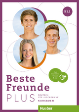 Beste Freunde PLUS B1.1 - Manuela Georgiakaki, Elisabeth Graf-Riemann, Anja Schümann, Christiane Seuthe, Nemanja Vlajkovic